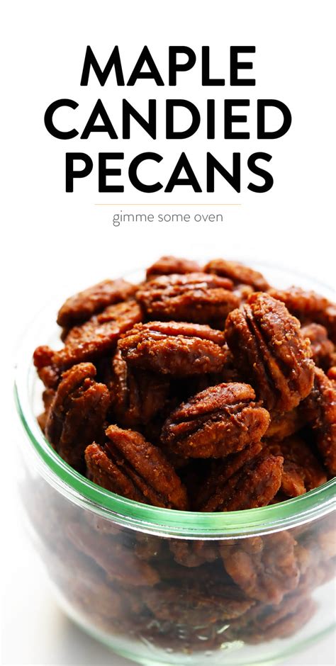 Maple Candied Pecans Gimme Some Oven