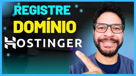 Como Contratar um Domínio na Hostinger Registro de Domínio Passo a