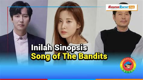 Sinopsis Song Of The Bandits Dibintangi Kim Nam Gil Youtube