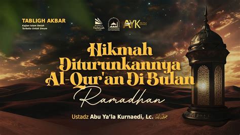 Delay Hikmah Diturunkannya Al Qur An Di Bulan Ramadhan Ustadz Abu