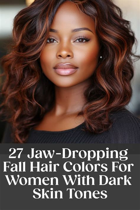 27 Jaw Dropping Fall Hair Colors For Women With Dark Skin Tones In 2024