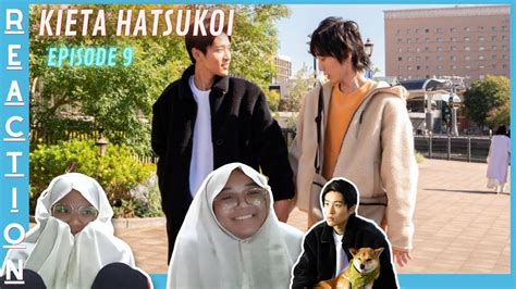 Reaction Kieta Hatsukoi My Love Mix Up Ep Dorama