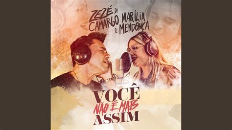 Você Não É Mais Assim Ao Vivo YouTube Music