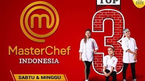 Live Streaming Rcti Masterchef Indonesia Sore Ini Tantangan Top