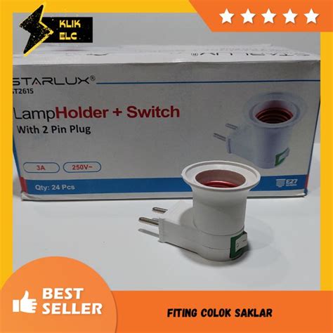 Fiting Rumah Lampu Colok E Switch Saklar Starlux Lazada Indonesia