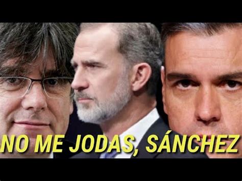 BOCHORNO del Rey Felipe por Pedro Sánchez y esa AMNISTÍA que debe