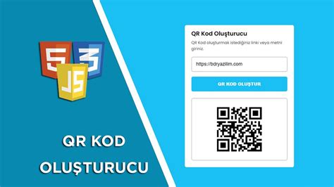 Html Css ve Javascript kullanarak QR Kod Oluşturucu Yapımı QR Code