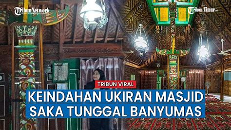 Keunikan Masjid Saka Tunggal Dibangun Sebelum Era Wali Songo Hingga