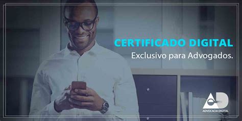 Curiosidades Do Certificado Digital Oab Exclusivo Para Advogados