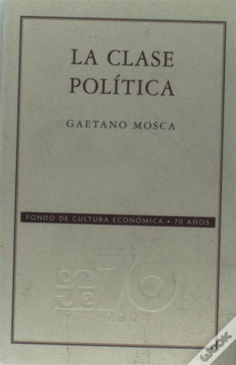 La Clase Politica De Gaetano Mosca Livro Wook