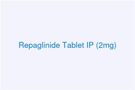 Repaglinide Tablet IP (2mg)