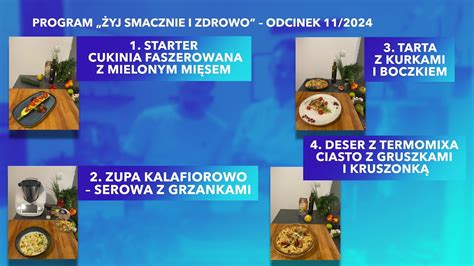 Program Żyj smacznie i zdrowo edycja V odcinek 11 2024