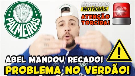 ABEL FAZ DESABAFO E MANDA RECADO IMPORTANTE PROBLEMÃO NO PALMEIRAS