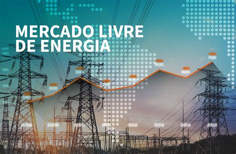 Como Funciona O Mercado Livre De Energia Em Belo Horizonte MG