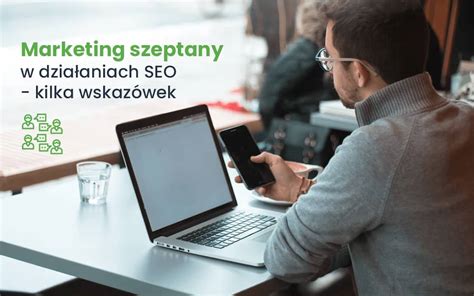 Marketing szeptany w działaniach SEO kilka wskazówek Sempai