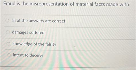 Solved Fraud Is The Misrepresentation Of Material Facts Made Chegg