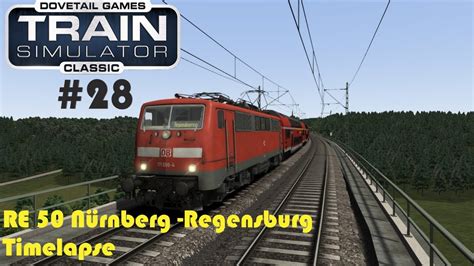 Train Simulator Classic Re N Rnberg Hbf Regensburg Hbf Br