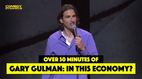 Minutes Of Gary Gulman In This Economy Youtube