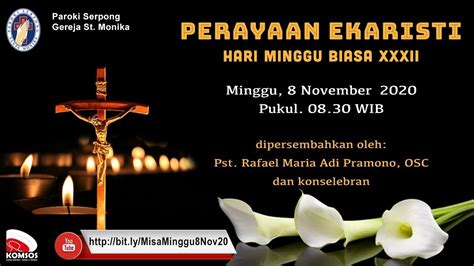 MISA MINGGU BIASA XXXII Minggu 8 November 2020 Pukul 08 30 WIB YouTube