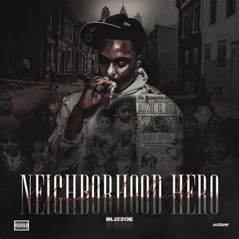 Blizzoe Neighborhood Hero Lyrics And Tracklist Genius