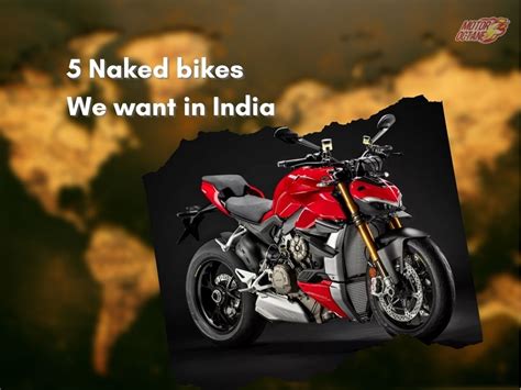 Powerful Naked Bikes That We Want In India Motoroctane