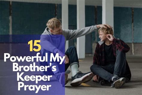 15 Powerful My Brothers Keeper Prayer