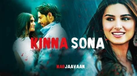 Kinna Sona Tenu Rab Ne Banaya Marjaavaan Song Kinnasonasong Marjaavaan Bollywoodsongs Arjitsingh