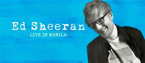 Tickets for "Ed Sheeran’s Live in Manila Concert" on Nov 7 to be ...