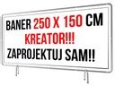 Baner Reklamowy 250x150cm Kreator Zaprojektuj SAM Cena Opinie