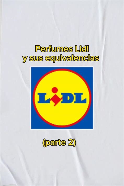 Equivalencias Perfumes Lidl Parte 2 En 2024 Perfume Equivalencias