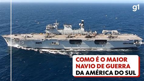 V Deo Veja Como O Maior Navio De Guerra Da Am Rica Do Sul Rio De