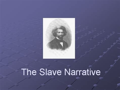 The Slave Narrative Elements of Slave Narratives narratives