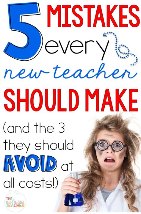 New Teacher Mistakes You Must Make And The Three You Should Avoid