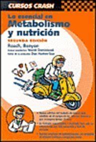 Lo Esencial En Metabolismo Y Nutricion Curso Crash De Mosby Benyon