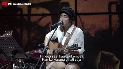 Tami Aulia Yang Terdalam Peterpan Live At Silol Youtube