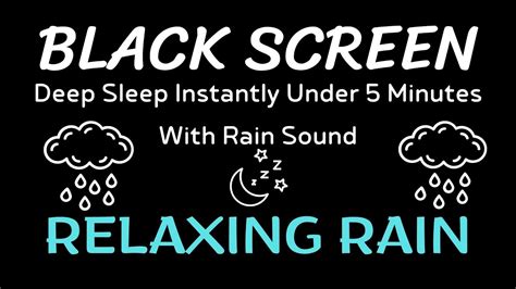 Deep Sleep Instantly Under 5 Minutes With Rain Sound Black Screen Rain For Relaxing Youtube