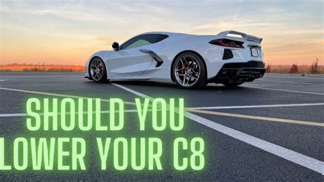 Should You Lower Your C8 Corvette