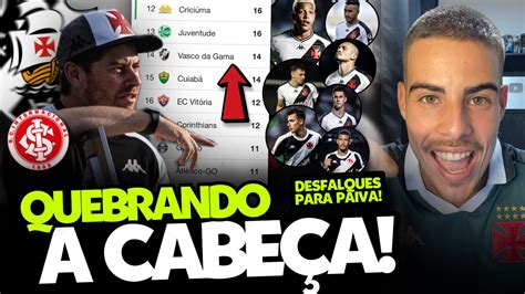 VASCO NÃO TERÁ 8 TITULARES CONTRA O INTERNACIONAL RAFAEL PAIVA VAI