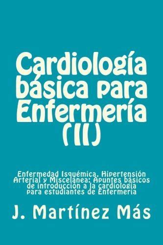 Cardiologia Basica Para Enfermeria Ii Enfermedad Isqu Mica