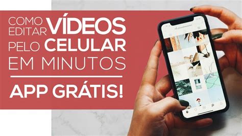 Como Editar Vídeos Pelo Celular em Minutos APP Grátis Para