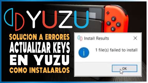 SOLUCIÓN 1 file s failed to install ACTUALIZAR KEYS EN YUZU