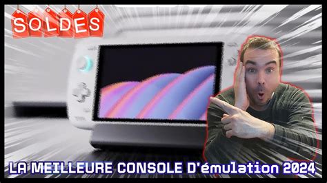 Soldes J Ai Craqu Sur La Meilleure Console Portable Youtube