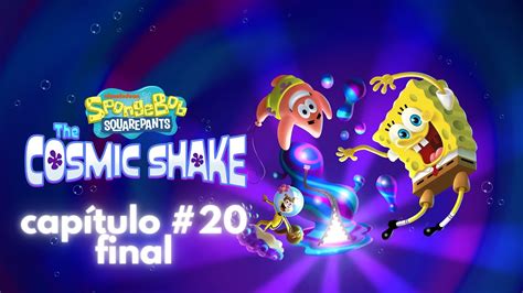 Bob Esponja The Cosmic Shake capítulo 20 YouTube