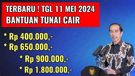 TERBARU MULAI TGL 11 MEI 2024 BANTUAN TUNAI CAIR Rp 400 RIBU Rp 900