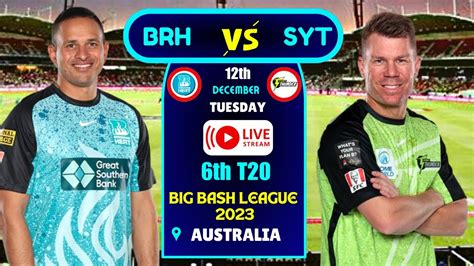 Bbl Live Brisbane Heat Vs Sydney Thunder Brh Vs Syt Match