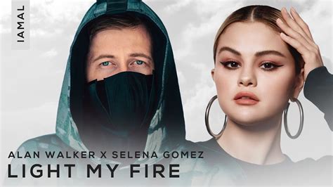 Selena Gomez X Alan Walker Light My Fire Youtube