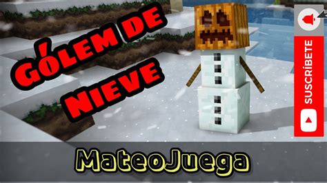 Crear GÓlem De Nieve En Minecraft Mateojuega Youtube