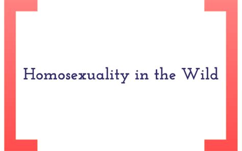 Same Sex Sexual Behavior And Evolution By Elaine Cheung On Prezi