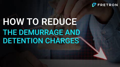 How To Reduce the Demurrage And Detention Costs