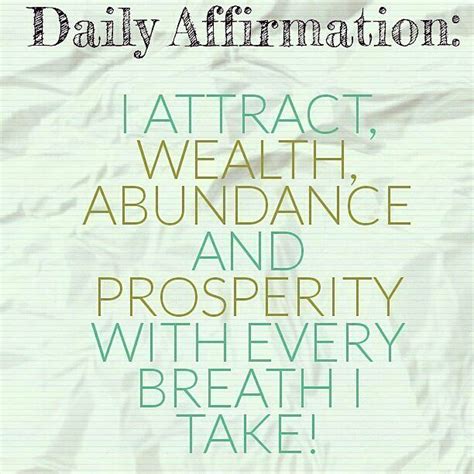 I Attract Wealth Abundance And Prosperity With Every Breath I Take